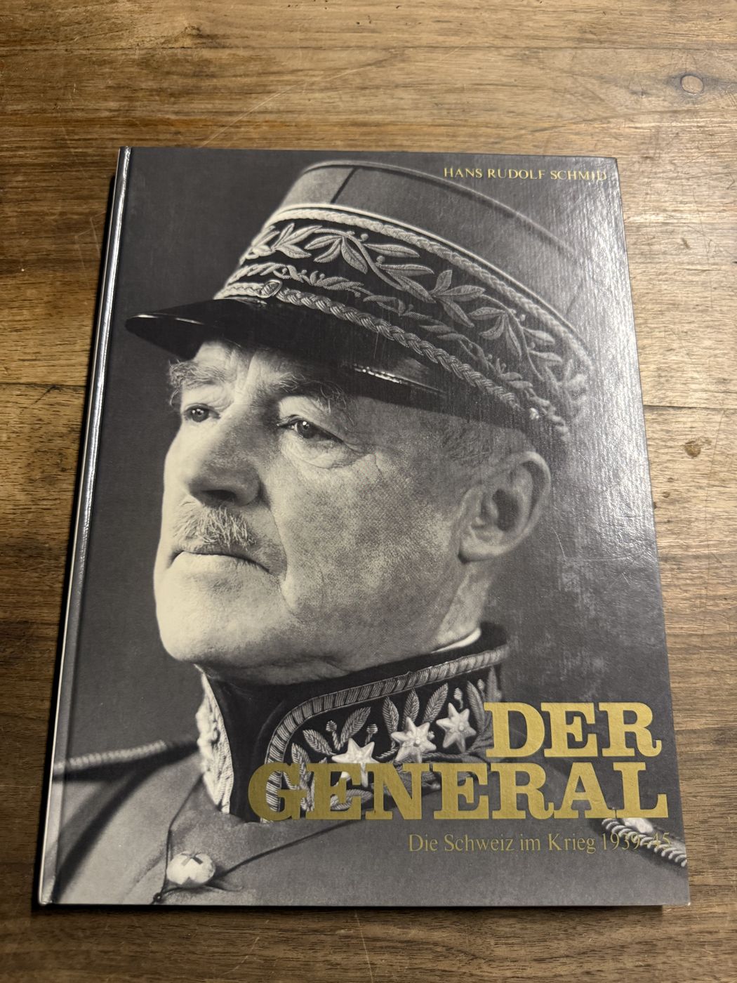 Der General · Die Schweiz im Krieg 1939–1945