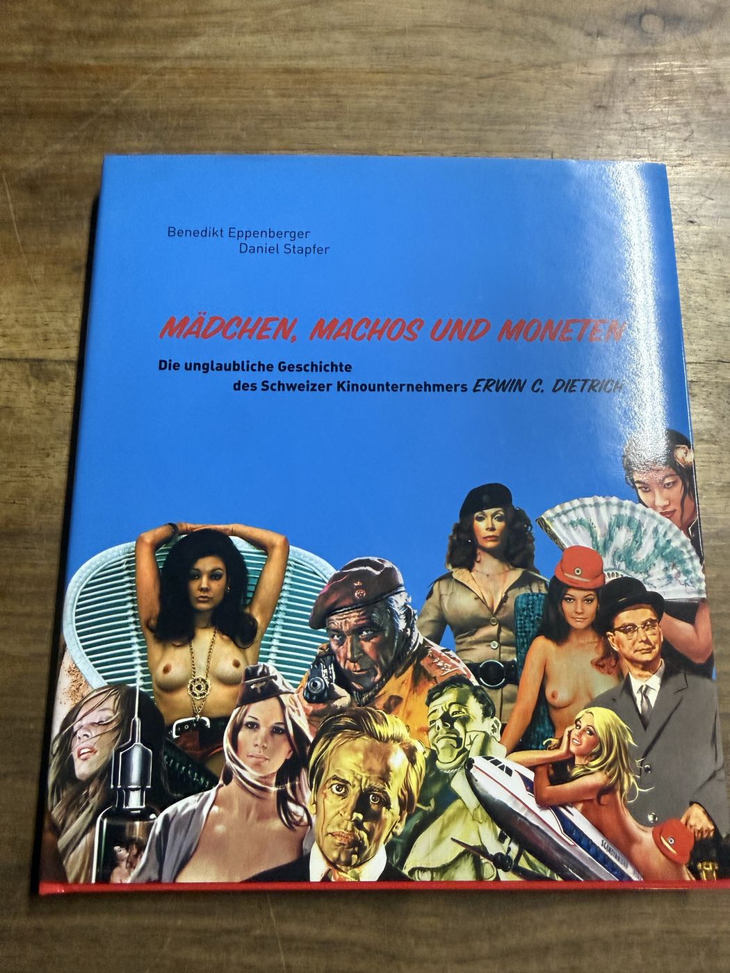 Mädchen, Machos und Moneten · Erwin C. Dietrich