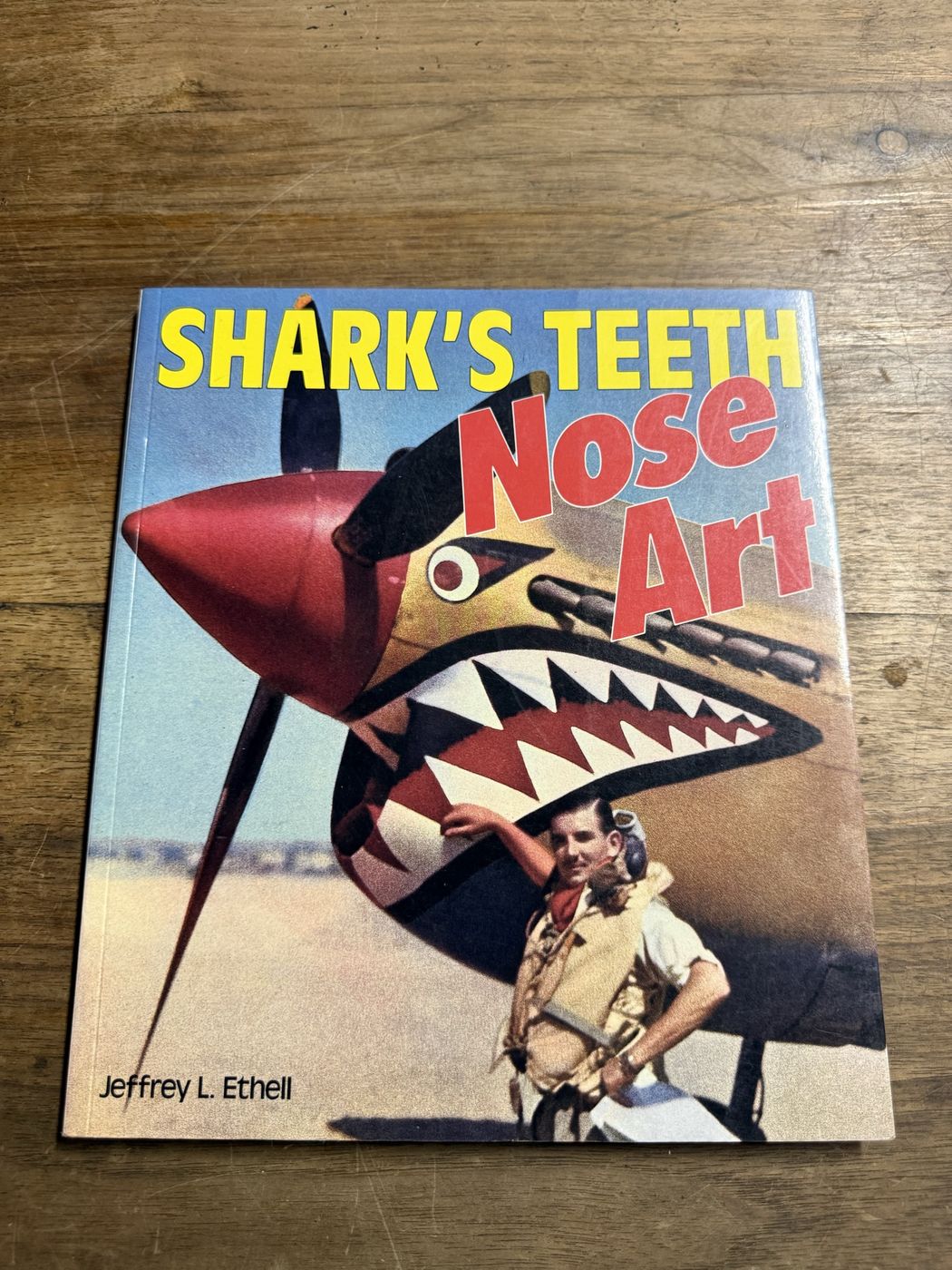 Shark's Teeth Nose Art · Jeffrey L. Ethell