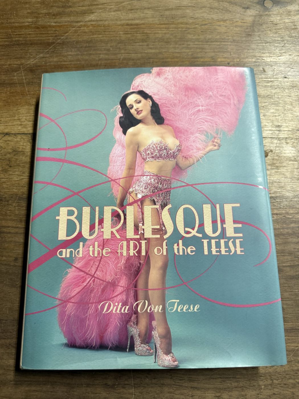 Burlesque and the Art of the Teese / Fetish and the Art of the Teese