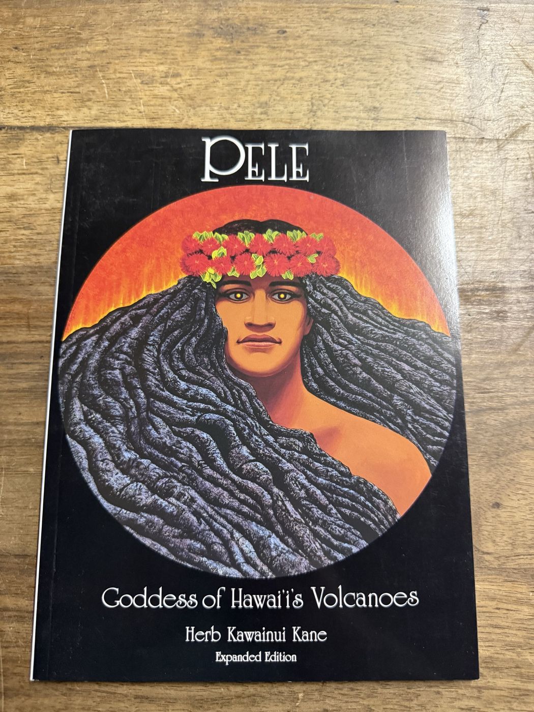 Pele · Goddess of Hawai'i's Volcanoes, Herb Kawainui Kāne
