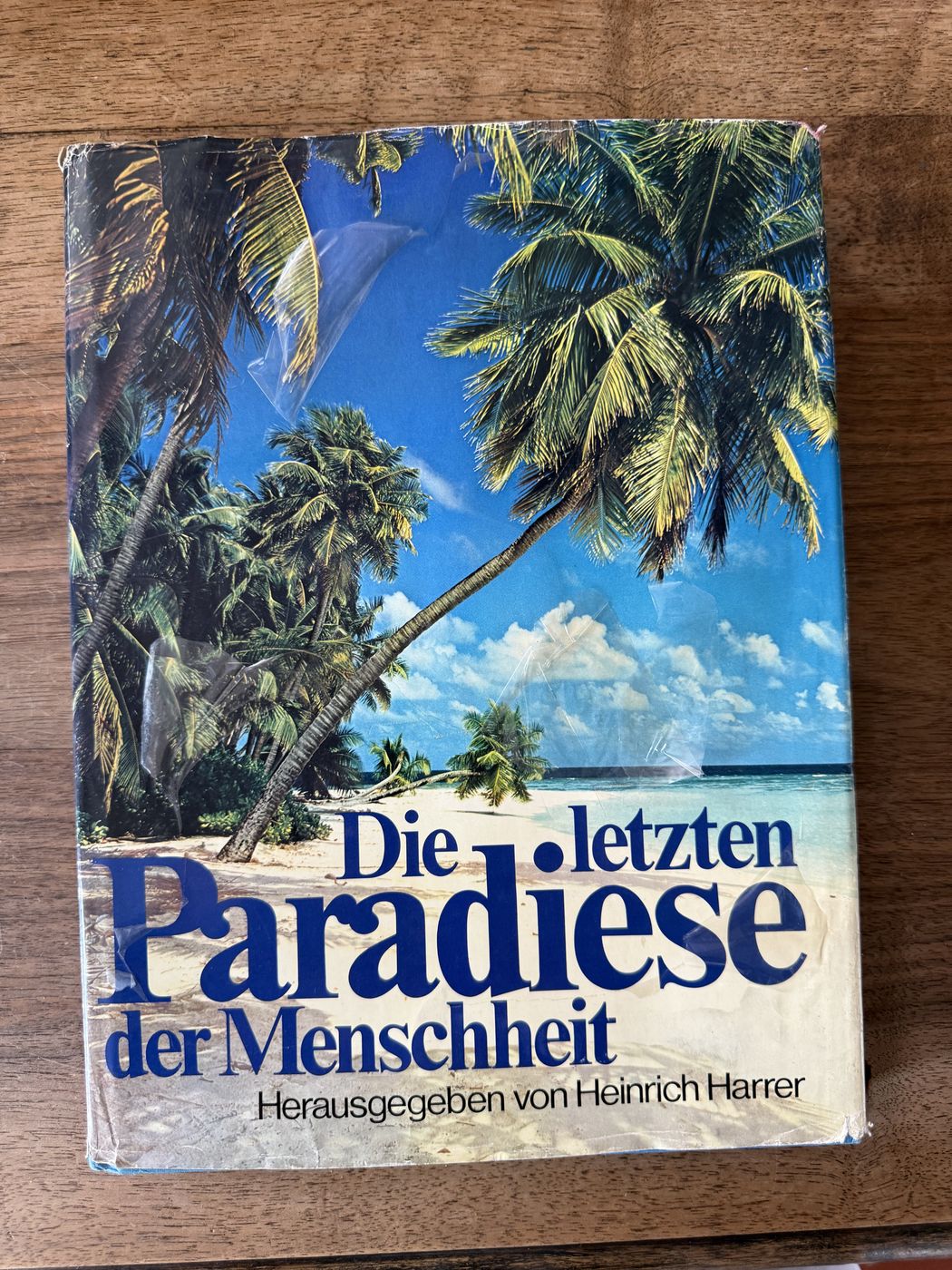 Die letzten Paradiese der Menschheit