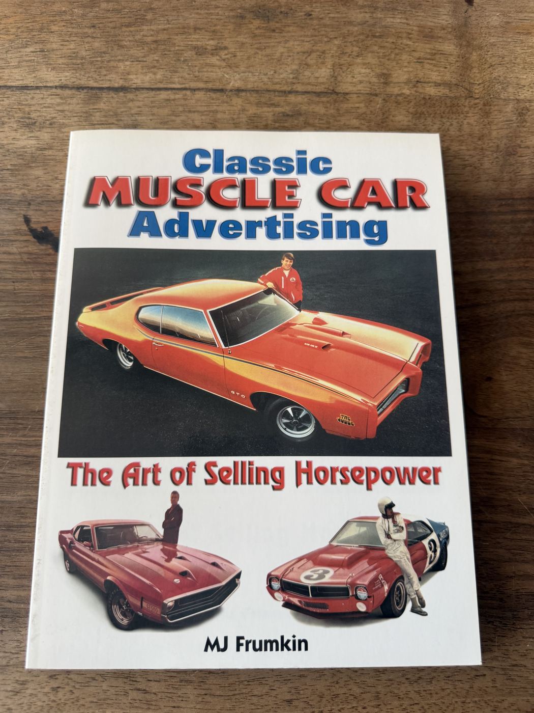 Classic Muscle Car Advertising · The Art of Selling Horsepower