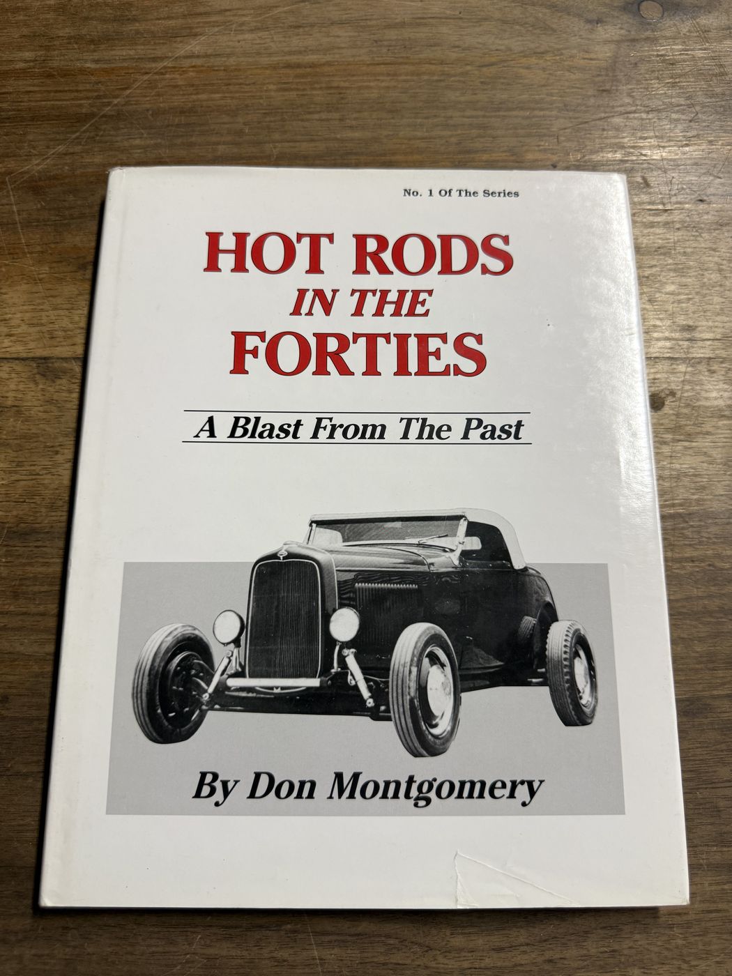 Hot Rods in the Forties · A Blast From The Past, Don Montgomery